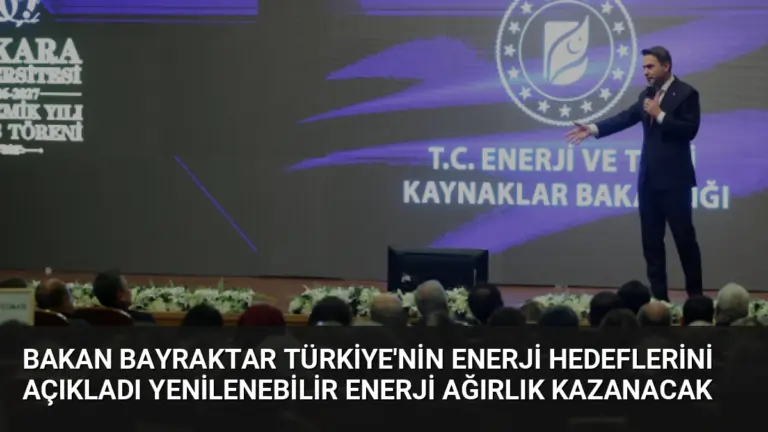 Bakan Bayraktar Türkiye’nin Enerji Hedeflerini Açıkladı Yenilenebilir Enerji Ağırlık Kazanacak