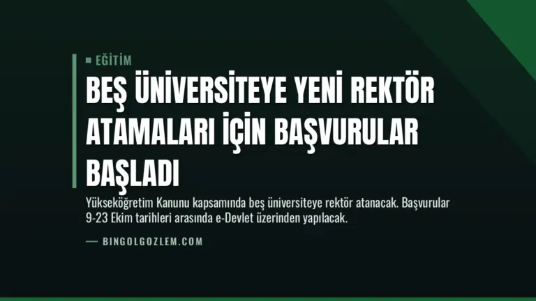 Beş Üniversiteye Yeni Rektör Atamaları İçin Başvurular Başladı