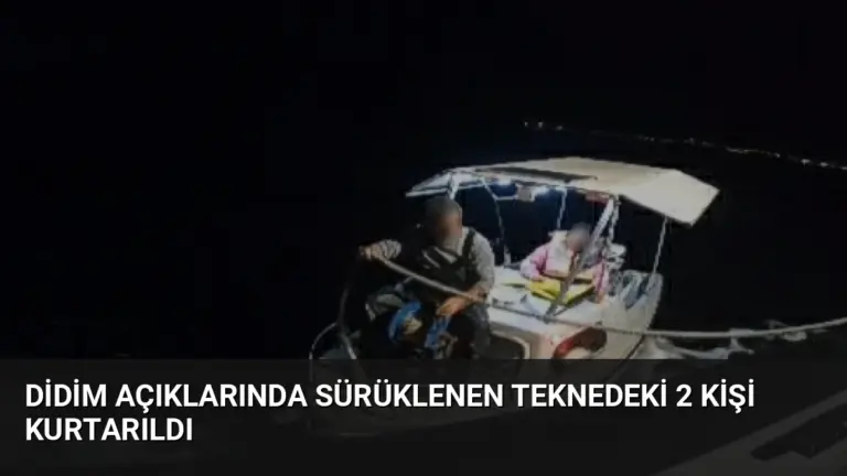 Didim açıklarında sürüklenen teknedeki 2 kişi kurtarıldı