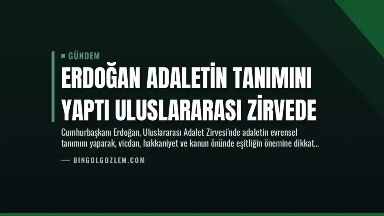Erdoğan Adaletin Tanımını Yaptı Uluslararası Zirvede