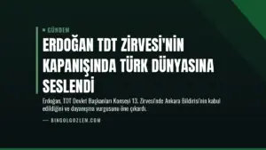 Erdoğan TDT Zirvesi'nin kapanışında Türk dünyasına seslendi