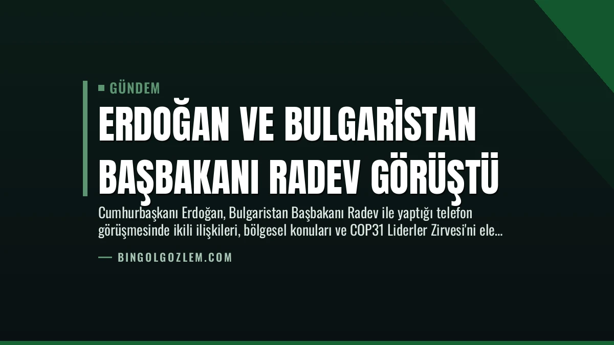 Erdoğan ve Bulgaristan Başbakanı Radev Görüştü