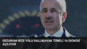Erzurum-Rize Yolu Dallıkavak Tüneli 16 Ekim’de Açılıyor