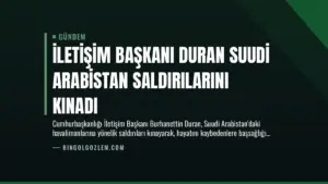 İletişim Başkanı Duran Suudi Arabistan Saldırılarını Kınadı