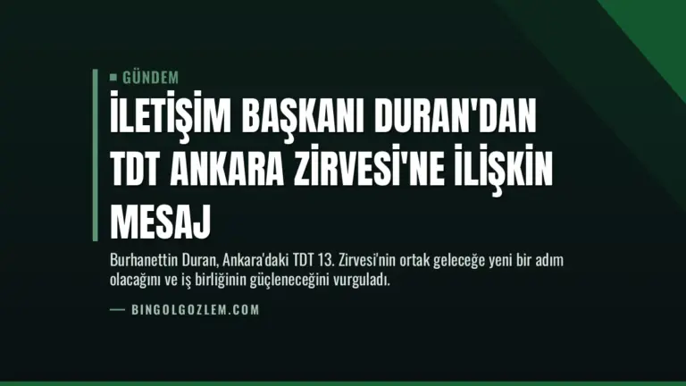 İletişim Başkanı Duran'dan TDT Ankara Zirvesi'ne İlişkin Mesaj