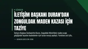 İletişim Başkanı Duran’dan Zonguldak Maden Kazası İçin Taziye