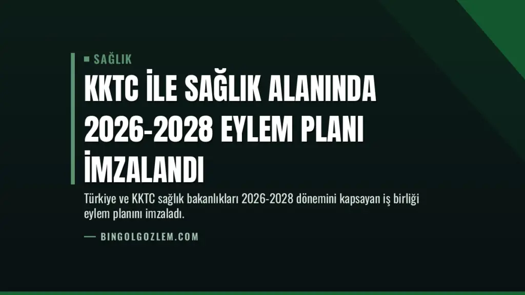 KKTC ile Sağlık Alanında 2026-2028 Eylem Planı İmzalandı