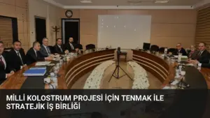 Milli Kolostrum Projesi İçin TENMAK ile Stratejik İş Birliği