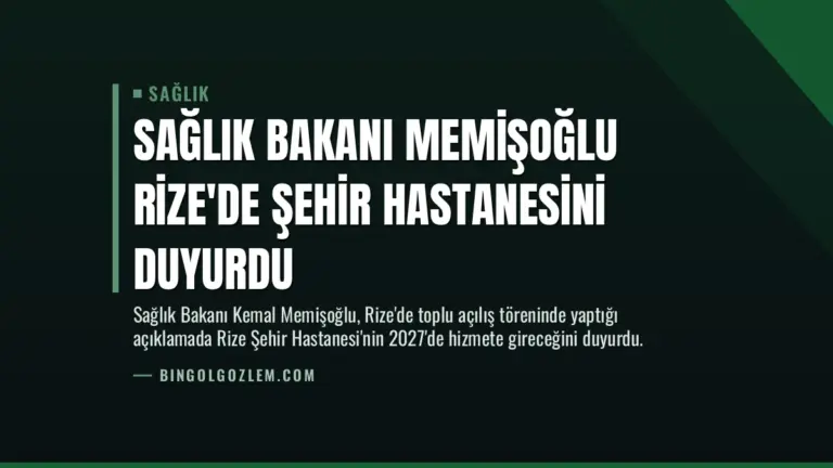 Sağlık Bakanı Memişoğlu Rize’de Şehir Hastanesini Duyurdu