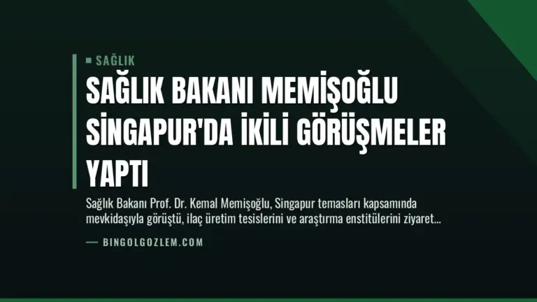 Sağlık Bakanı Memişoğlu Singapur’da İkili Görüşmeler Yaptı