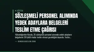 Sözleşmeli Personel Alımında Yedek Adaylara Belgeleri Teslim Etme Çağrısı