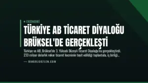 Türkiye AB Ticaret Diyaloğu Brüksel’de Gerçekleşti