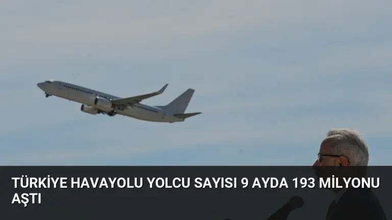 Türkiye Havayolu Yolcu Sayısı 9 Ayda 193 Milyonu Aştı