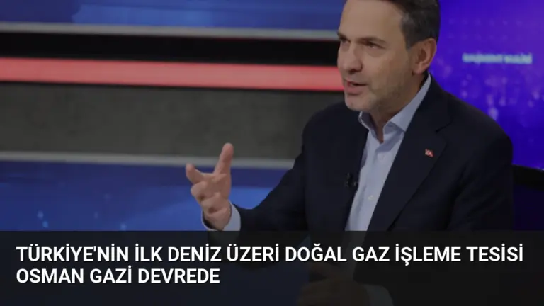 Türkiye’nin İlk Deniz Üzeri Doğal Gaz İşleme Tesisi Osman Gazi Devrede