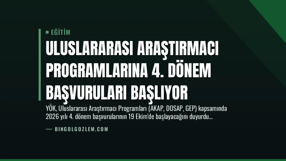 Uluslararası Araştırmacı Programlarına 4. Dönem Başvuruları Başlıyor