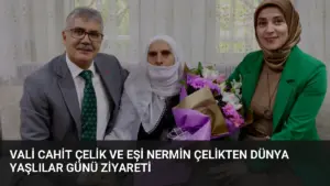 Vali Cahit Çelik ve Eşi Nermin Çelikten Dünya Yaşlılar Günü Ziyareti