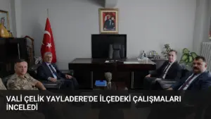 Vali Çelik Yayladere’de İlçedeki Çalışmaları İnceledi